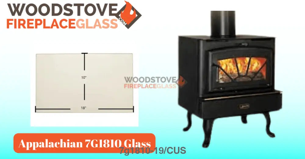 Appalachian 7G1810 Glass (7G1810-19) - Woodstove Fireplace Glass