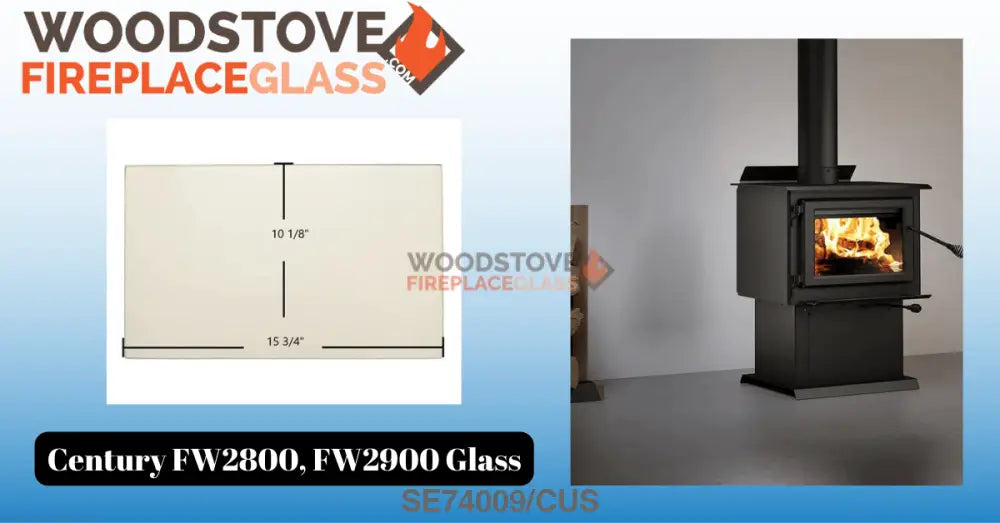 Century FW2800, FW2900 Glass - Woodstove Fireplace Glass