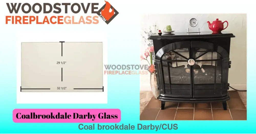 Coalbrookdale Darby Glass - Woodstove Fireplace Glass