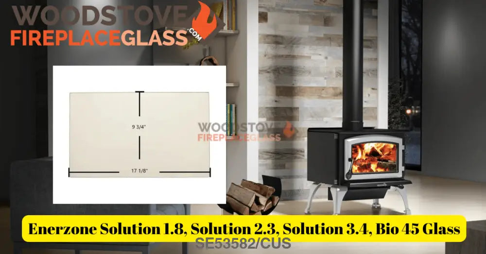 Enerzone Solution 1.8, Solution 2.3, Solution 3.4, Bio 45 Glass - Woodstove Fireplace Glass