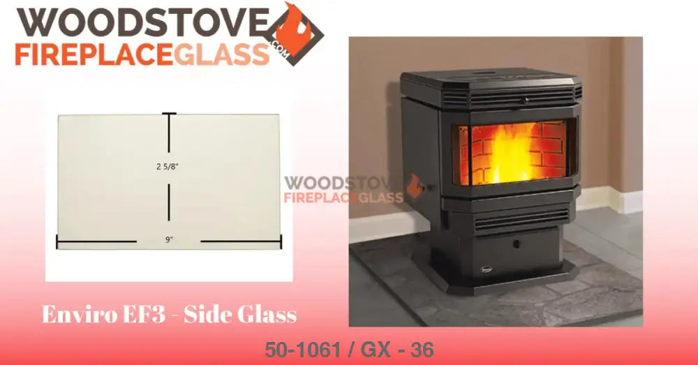 Enviro EF3 - Side Glass - Woodstove Fireplace Glass