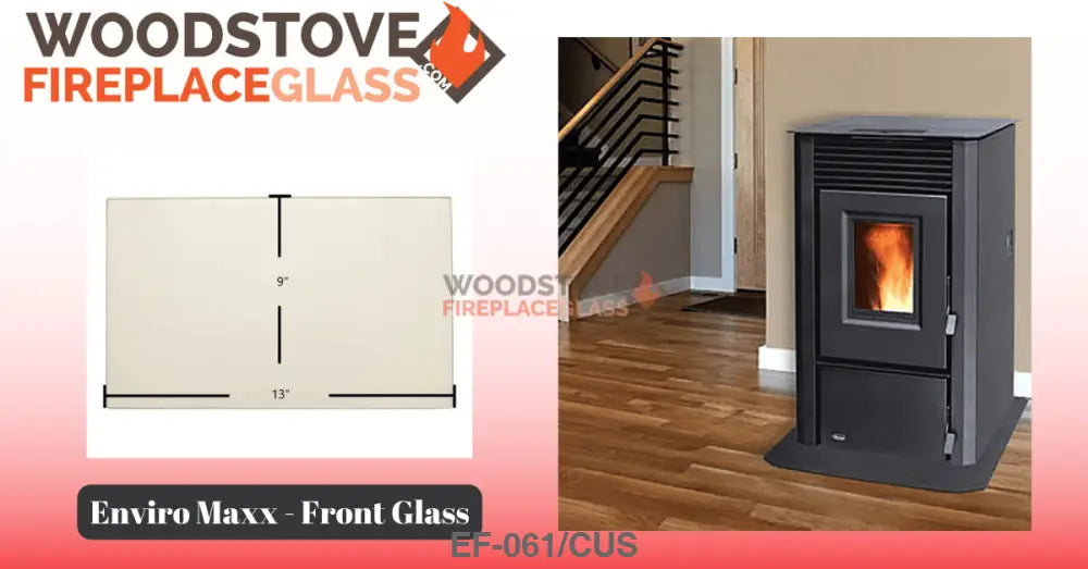 Enviro Maxx - Front Glass - Woodstove Fireplace Glass