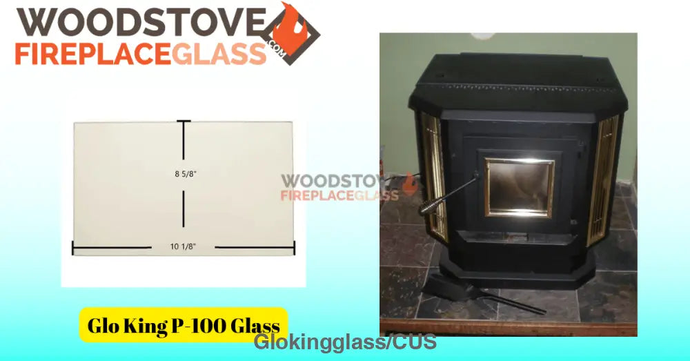 Glo King P-100 Glass - Woodstove Fireplace Glass