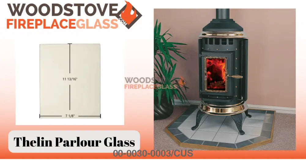 Thelin Parlour Glass (00-0030-0003) - Woodstove Fireplace Glass